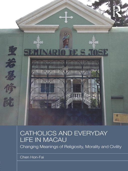 Title details for Catholics and Everyday Life in Macau by Chen Hon-Fai - Wait list